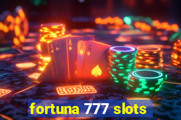 fortuna 777 slots